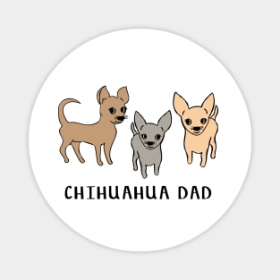 Chihuahua dad Magnet